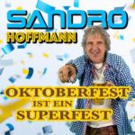 Cover - Oktoberfest ist ein Superfest - Sandro Hoffmann